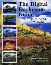 Cover image for The Digital Darkroom Guide with Adobe Photoshop