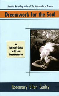 Cover image for Dreamwork for Soul: A Spiritual Guide to Dream Interpretation