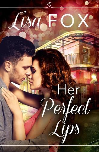 Cover image for Her Perfect Lips: Harperimpulse Contemporary Romance (A Novella)
