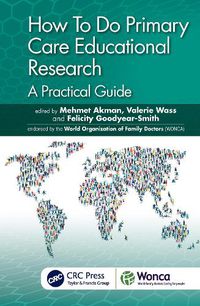 Cover image for How To Do Primary Care Educational Research: A Practical Guide