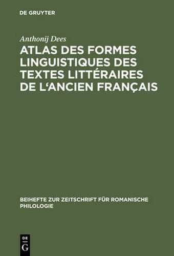 Cover image for Atlas Des Formes Linguistiques Des Textes Litteraires de L'Ancien Francais