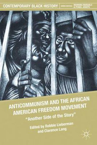 Cover image for Anticommunism and the African American Freedom Movement: Another Side of the Story