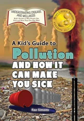 A Kid's Guide to Pollution and How It Can Make You Sick