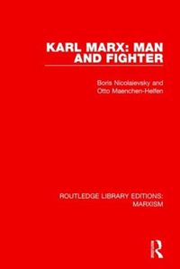 Cover image for Karl Marx: Man and Fighter