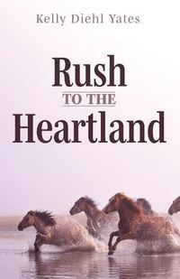 Cover image for Rush to the Heartland