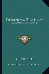 Cover image for Dorinda's Birthday: A Cornish Idyll (1912)