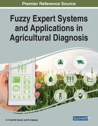 Cover image for Fuzzy Expert Systems and Applications in Agricultural Diagnosis