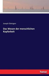 Cover image for Das Wesen der menschlichen Kopfarbeit