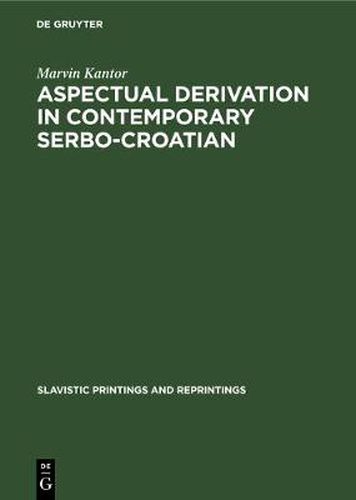 Cover image for Aspectual derivation in contemporary Serbo-Croatian