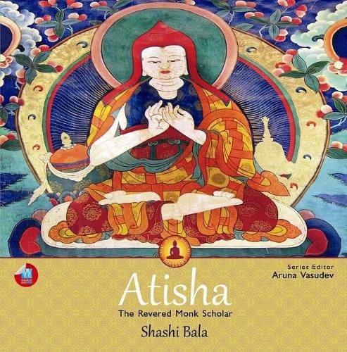 Cover image for Atisha: The Revered Monk Scholar