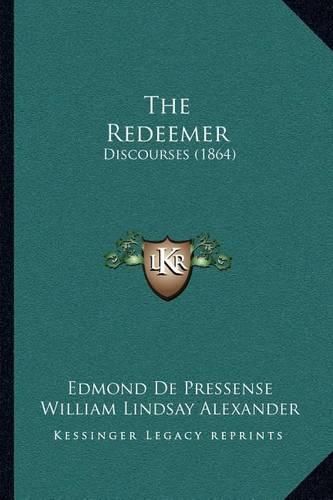 The Redeemer: Discourses (1864)