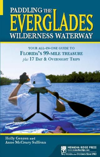 Cover image for Paddling the Everglades Wilderness Waterway: Your All-in-One Guide to Florida's 99-Mile Treasure plus 17 Day and Overnight Trips