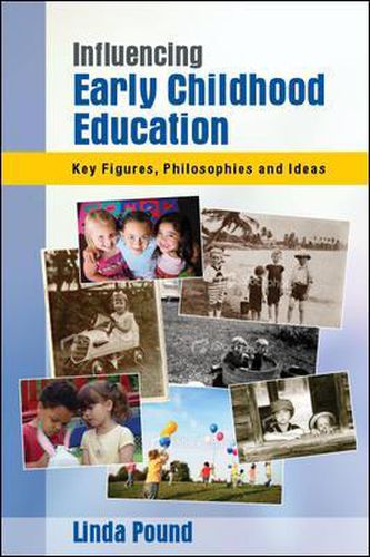 Cover image for Influencing Early Childhood Education: Key Figures, Philosophies and Ideas