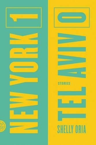 Cover image for New York 1, Tel Aviv 0: Stories