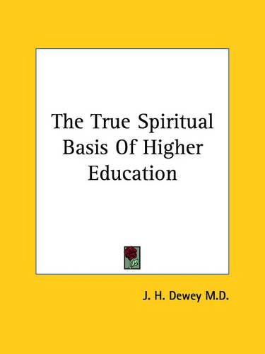 Cover image for The True Spiritual Basis of Higher Education