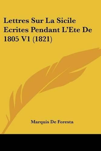 Cover image for Lettres Sur La Sicile Ecrites Pendant L'Ete de 1805 V1 (1821)