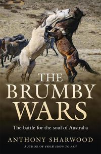 Cover image for The Brumby Wars: The Battle for the Soul of Australia