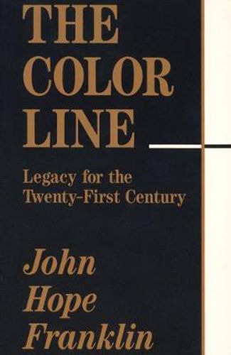 The Color Line: Legacy for the Twenty-first Century