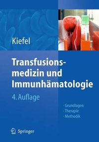 Cover image for Transfusionsmedizin und Immunhamatologie: Grundlagen - Therapie - Methodik