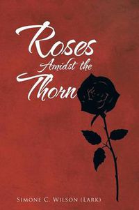 Cover image for Roses Amidst the Thorn