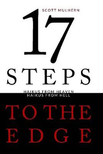 Cover image for Seventeen Steps to the Edge: Haikus from Heaven, Haikus from Hell