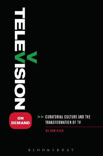 Cover image for Television on Demand: Curatorial Culture and the Transformation of TV