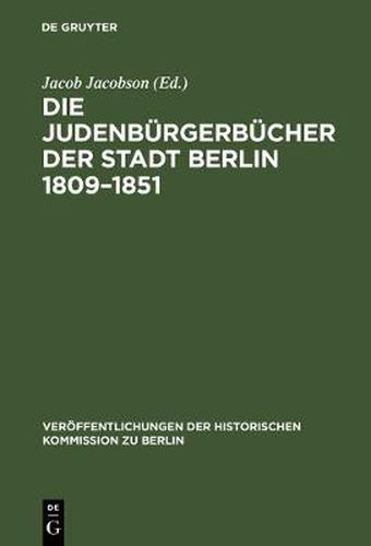 Cover image for Die Judenburgerbucher der Stadt Berlin 1809-1851