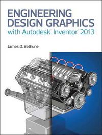 Cover image for Engineering Design Graphics with Autodesk (R) Inventor (R) 2013