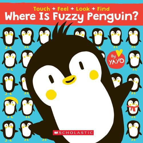 Cover image for Where Is Fuzzy Penguin? a Touch, Feel, Look, and Find Book!