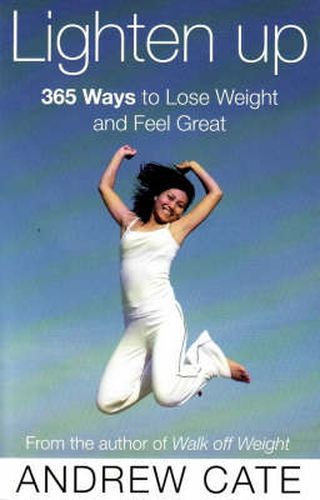 Cover image for Lighten Up: 365 Ways to Lose Weight and Feel Great