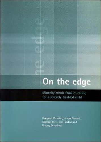 Cover image for On the edge: Minority ethnic families caring for a severely disabled child