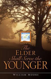 Cover image for The Elder Shall Serve the Younger