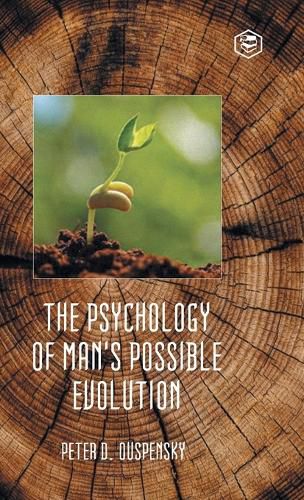 The Psychology of Man's Possible Evolution