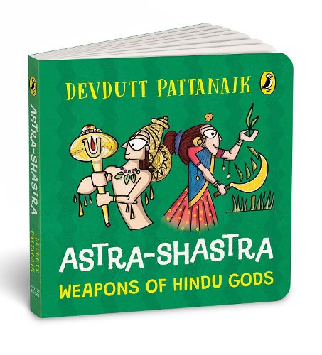 Cover image for Astra Shastra: Weapons of the Hindu Gods | Full-coloured, Illustrated Board Books on Hindu Mythology | Weapons of Indian Gods and Goddesses for Kids | Age 3+