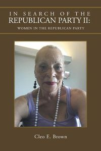 Cover image for In Search of the Republican Party Ii: Women in the Republican Party