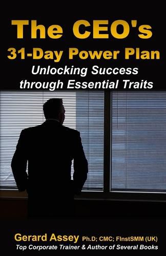 The CEO's 31-Day Power Plan: Unlocking Success through Essential Traits