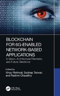 Cover image for Blockchain for 6G-Enabled Network-Based Applications