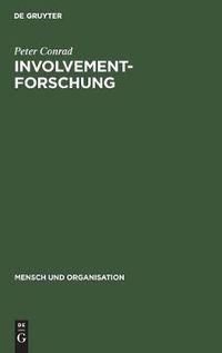 Cover image for Involvement-Forschung: Motivation und Identifikation in der verhaltenswissenschaftlichen Organisationstheorie