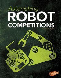 Cover image for Astonishing Robot Competitions