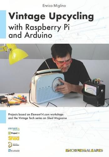 Cover image for Vintage Upcycling With Raspberry Pi and Arduino