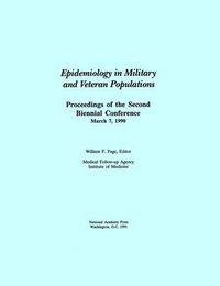 Cover image for Epidemiology in Military and Veteran Populations: Proceedings of the Second Biennial Conference, March 7, 1990