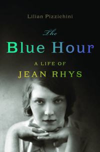 Cover image for Blue Hour: A Life of Jean Rhys