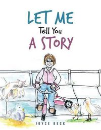 Cover image for Let Me Tell You A Story