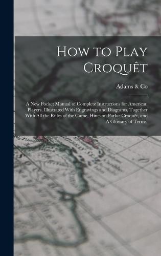 How to Play Croquet