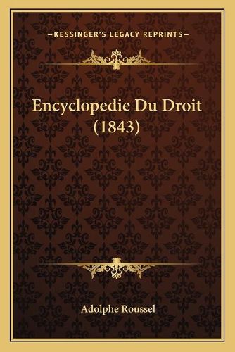 Cover image for Encyclopedie Du Droit (1843)