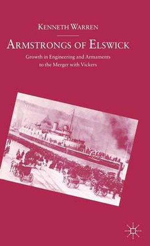 Cover image for Armstrongs of Elswick: Growth In Engineering And Armaments To The Merger With Vickers