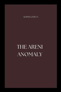 Cover image for The Areni Anomaly