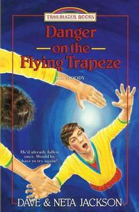 Cover image for Danger on the Flying Trapeze: Introducing D.L. Moody