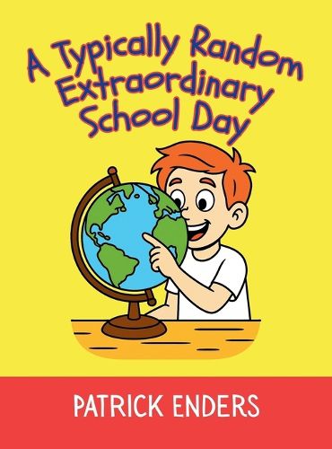 Cover image for A Typically Random Extraordinary School Day