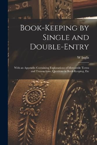 Cover image for Book-Keeping by Single and Double-Entry